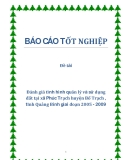 Đề tài: Đánh giá tình hình quản lý và sử dụng đất tại xã Phúc Trạch huyện Bố Trạch , tĩnh Quảng Bình giai đoạn 2005 - 2009