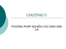 Chương 5: Phương pháp nghiên cứu sinh sản cá