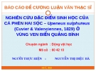 BÁO CÁO ĐỀ CƯƠNG LUẬN VĂN THẠC SĨ NGHIÊN CỨU ĐẶC ĐIỂM SINH HỌC CỦA CÁ PHÈN HAI SỌC