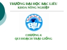 CHƯƠNG 6: QUI HOẠCH TRẠI GIỐNG