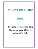 Đề tài: Biện pháp đẩy mạnh hoạt động tiêu thụ sản phẩm ở Công ty bánh kẹo Hải Châu