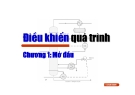 Điều khiển quá trình - Chương 1