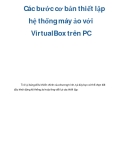 Các bước cơ bản thiết lập hệ thống máy ảo với VirtualBox trên PC  