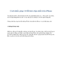 Cách khắc phục 10 lỗi khó chịu nhất trên iPhone 