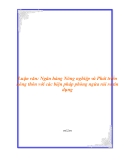 Luận văn: Ngân hàng Nông nghiệp và Phát triển nông thôn với các biện pháp phòng ngừa rủi ro tín dụng