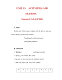 Giáo án Anh văn lớp 6 : Tên bài dạy : UNIT 13. ACTIVITIES AND SEASONS Lesson 2 A2-3 (P135) 