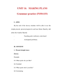 Giáo án Anh văn lớp 6 : Tên bài dạy : UNIT 14. MAKING PLANS Grammar practice (P150-153) 