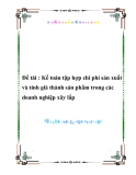 Đề tài : Kế toán tập hợp chi phí sản xuất và tính giá thành sản phẩm trong các doanh nghiệp xây lắp