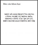Báo cáo khoa học: Một số giải pháp ứng dụng công nghệ tự động hóa trong công tác quản lý, điều hành giao thông đô thị