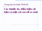 Các thước đo, điều kiện cơ bản và một vài con số so sánh