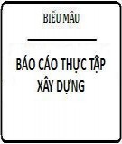 Tổng hợp các mẫu báo cáo thực tập xây dựng thông dụng