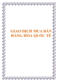 GIAO DỊCH MUA BÁN HÀNG HÓA QUỐC TẾ