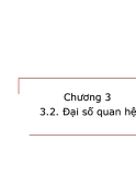 Bài giảng Nhập môn Cơ sở dữ liệu - Chương 3