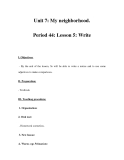 Unit 7: My neighborhood. Period 44: Lesson 5: Write 