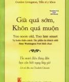 Già quá sớm, khôn quá muộn