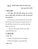 Tiết 25. DÒNG ĐIỆN TRONG KIM LOẠI 