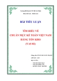 BÀI TIỂU LUẬN: TÌM HIỂU VỀ CHUẨN MỰC KẾ TOÁN VIỆT NAM HÀNG TỒN KHO