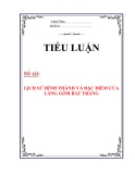 TIỂU LUẬN : LỊCH SỬ HÌNH THÀNH VÀ ĐẶC ĐIỂM CỦA LÀNG GỐM BÁT TRÀNG