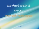 CÁC VẤN ĐỀ CƠ BẢN VỀ ÁP DỤNG PHÁP LUẬT NƯỚC NGOÀI