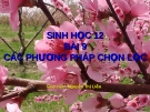 Sinh học 12 cac phương pháp chọn lọc
