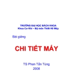 Bài giảng: CHI TIẾT MÁY