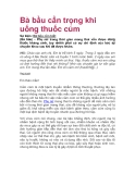 Bà bầu cẩn trọng khi uống thuốc cúm