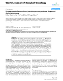 Báo cáo khoa học: "Management of appendiceal pseudomyxoma peritonei diagnosed during pregnancy"