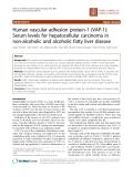 Báo cáo khoa học: "Human vascular adhesion proteın-1 (VAP-1): Serum levels for hepatocellular carcinoma in non-alcoholic and alcoholic fatty liver disease"