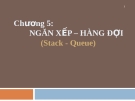 Chương 5: Stack_Queue