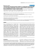 Báo cáo y học: "Chondroitin and glucosamine sulfate in combination decrease the pro-resorptive properties of human osteoarthritis subchondral bone osteoblasts: a basic science study"