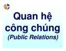 Bài giảng Quan hệ công chúng