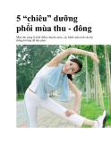 5 “chiêu” dưỡng phổi mùa thu - đông 