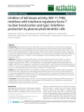 Báo cáo y học: " Inhibitor of IκB kinase activity, BAY 11-7082, interferes with interferon regulatory factor 7 nuclear translocation and type I interferon production by plasmacytoid dendritic cells"