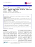 Báo cáo y học: "Household environmental tobacco smoke and risks of asthma, wheeze and bronchitic symptoms among children in Taiwan"