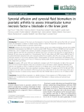 Báo cáo y học: "Synovial effusion and synovial fluid biomarkers in psoriatic arthritis to assess intraarticular tumor necrosis factor-a blockade in the knee joint"