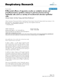 Báo cáo y học: " Differential effects of cigarette smoke on oxidative stress and proinflammatory cytokine release in primary human airway epithelial cells and in a variety of transformed alveolar epithelial cells"