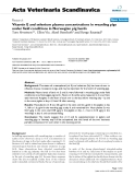 Báo cáo khoa học: "Vitamin E and selenium plasma concentrations in weanling pigs under field conditions in Norwegian pig herds"