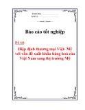 Luận văn : Hiệp định thương mại Việt- Mỹ với vấn đề xuất khẩu hàng hoá của Việt Nam sang thị trường Mỹ
