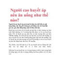 Người cao huyết áp nên ăn uống như thế nào?