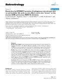 Báo cáo y học: " Restriction by APOBEC3 proteins of endogenous retroviruses with an extracellular life cycle: ex vivo effects and in vivo "traces" on the murine IAPE and human HERV-K elements"