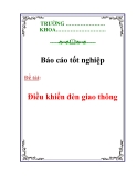 Đồ án tốt nghiệp: Điều khiển đèn giao thông