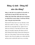 Băng vệ sinh - Dùng thế nào cho đúng?