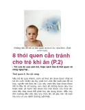 Không nên để trẻ có thói quen bú bình lúc nửa đêm. (Ảnh minh họa).

8 thói quen