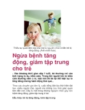 Ngừa bệnh tăng động, giảm tập trung cho trẻ