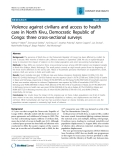 Báo cáo y học: "Violence against civilians and access to health care in North Kivu, Democratic Republic of Congo: three cross-sectional survey"
