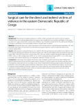 Báo cáo y học: "Surgical care for the direct and indirect victims of violence in the eastern Democratic Republic of Congo"