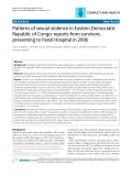 Báo cáo y học: "Patterns of sexual violence in Eastern Democratic Republic of Congo: reports from survivors presenting to Panzi Hospital in 2006"
