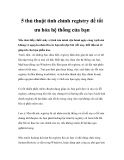 5 thủ thuật tinh chỉnh registry để tối ưu hóa hệ thống của bạn