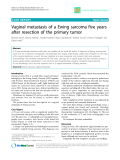 Báo cáo y học: "Vaginal metastasis of a Ewing sarcoma five years after resection of the primary tumor"