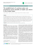 Báo cáo y học: "The establishment of a primary spine care practitioner and its benefits to health care reform in the United States"